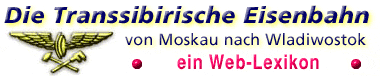 Die Transsibirische Eisenbahn - von Moskau nach Wladiwostok
